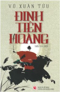 Đinh Tiên Hoàng – Vũ Xuân Tửu