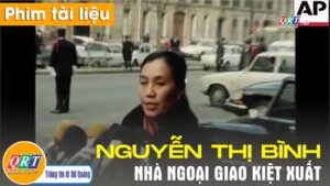 Nguyễn Thị Bình – Nhà ngoại giao kiệt xuất