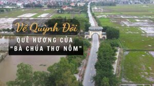 Về Quỳnh Đôi – Quê hương của “Bà chúa thơ Nôm”